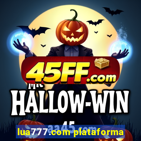 lua777.com plataforma